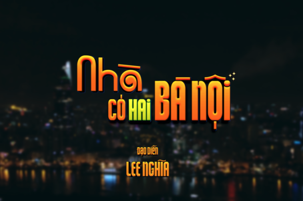 NHÀ CÓ HAI BÀ NỘI